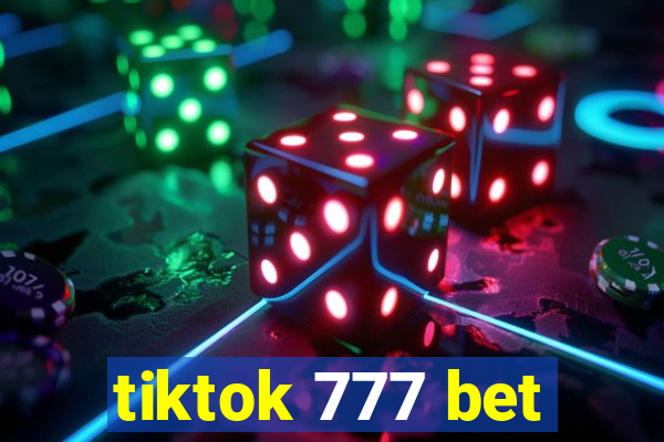 tiktok 777 bet